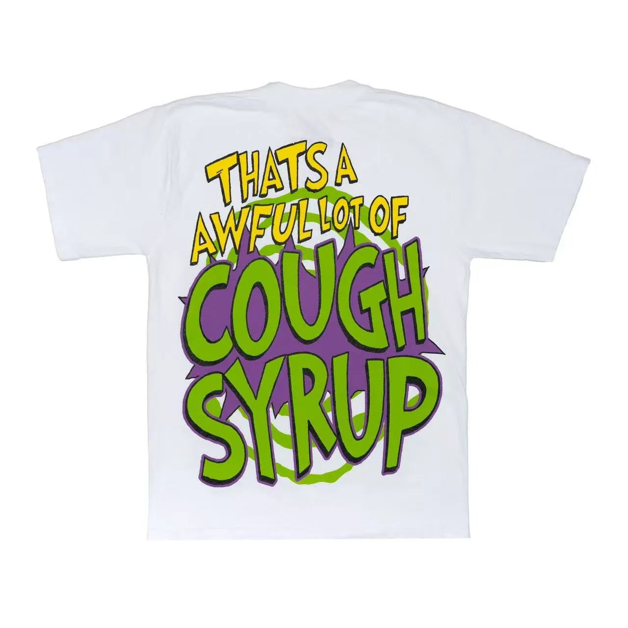 # / ｜ THAT'S A AWFUL LOT OF COUGH SYRUP In Stock T （fabric):32 Sizes（size）：S-M L X L （colour）： / 👉